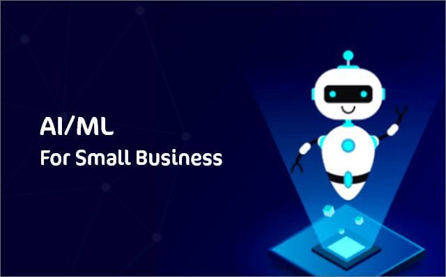 5 Impacts of AI and Machine Learning on Small Businesses