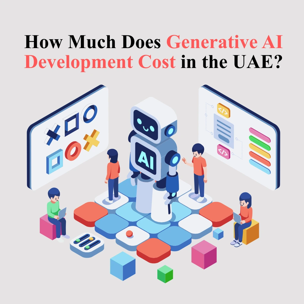 How Much Does Generative AI Development Cost in the UAE?