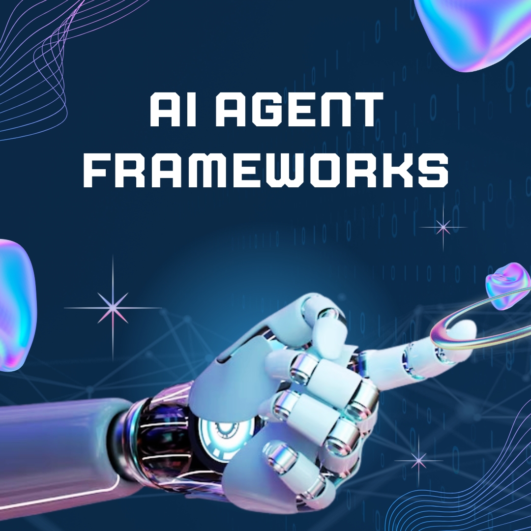 Top AI Agent Frameworks & How To Choose The Right One