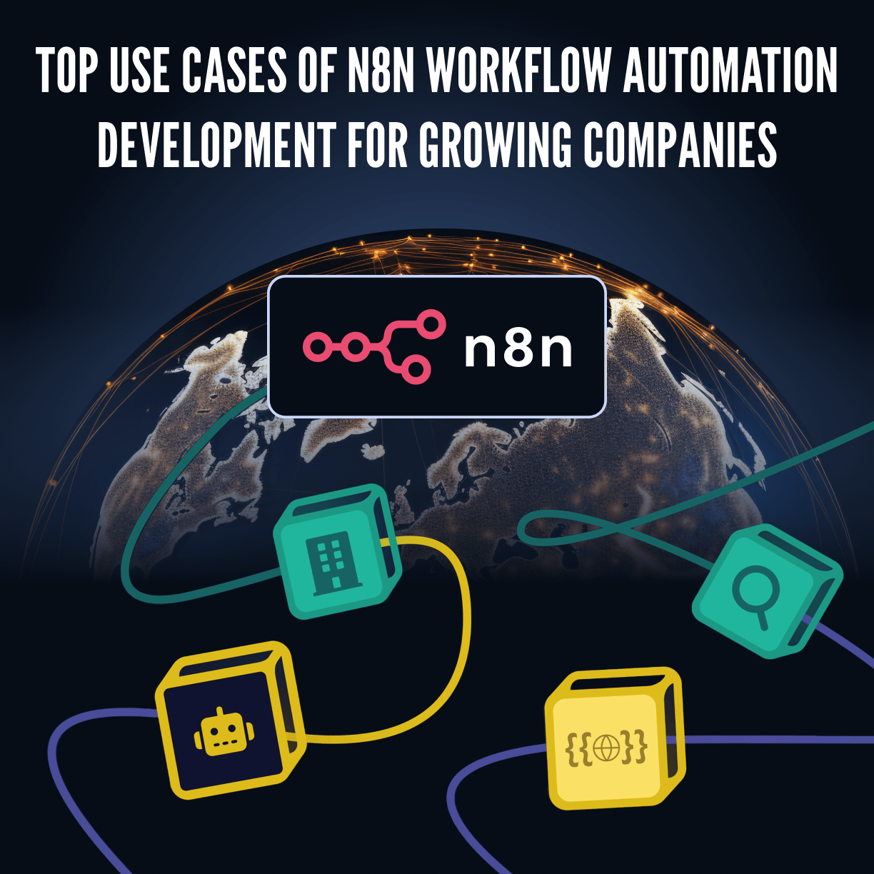 Top Use Cases of n8n Workflow Automation Development for Growing Companies