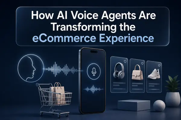 How AI Voice Agents Are Transforming the eCommerce Experience