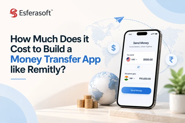 How Much Does it Cost to Build a Money Transfer App like Remitly