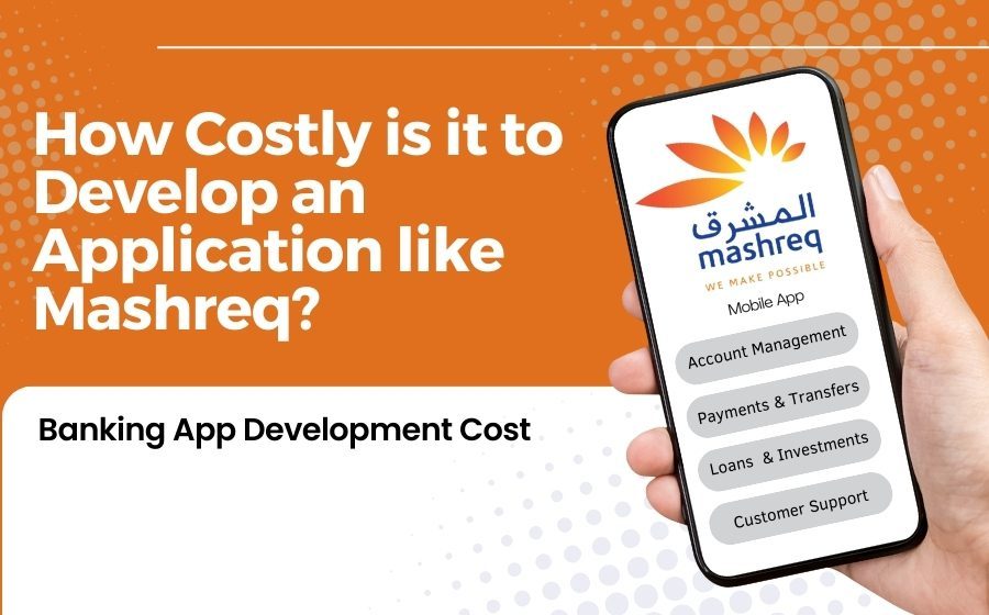 How Much Does it Cost to Build Banking App like Mashreq?