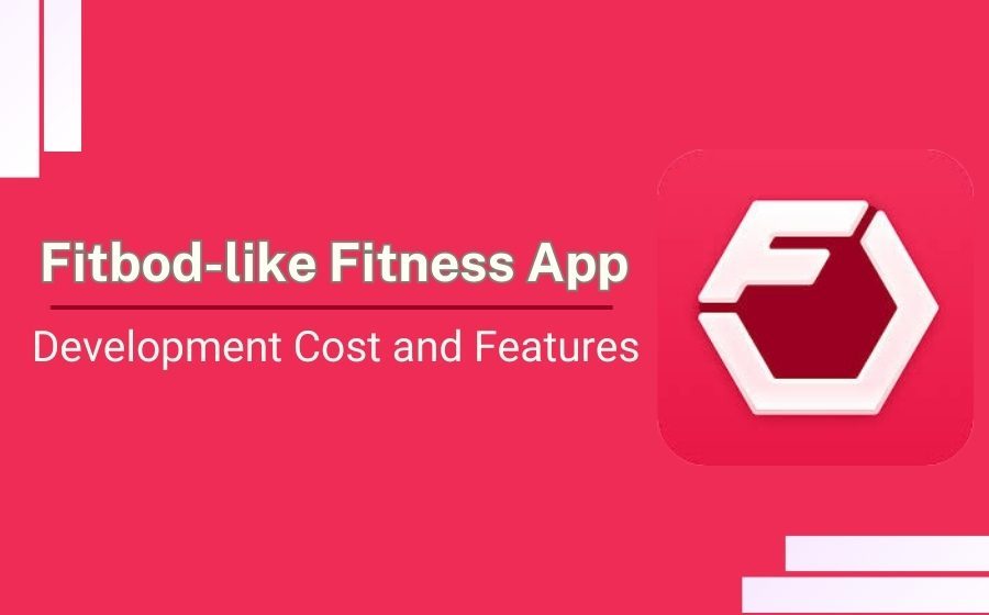 Fitbod-like Fitness App Development: Cost and Features