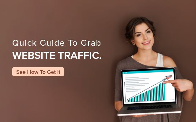 A-Quick-Guide-To-Grab-Website-Traffic-Heres-How-To-Get-It