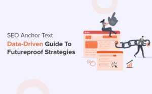A-Data-Driven-Guide-to-Futureproof-Strategies-for-SEO-Anchor-Text