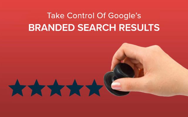 How-to-Take-Control-of-Googles-Branded-Search-Results-–-ORM