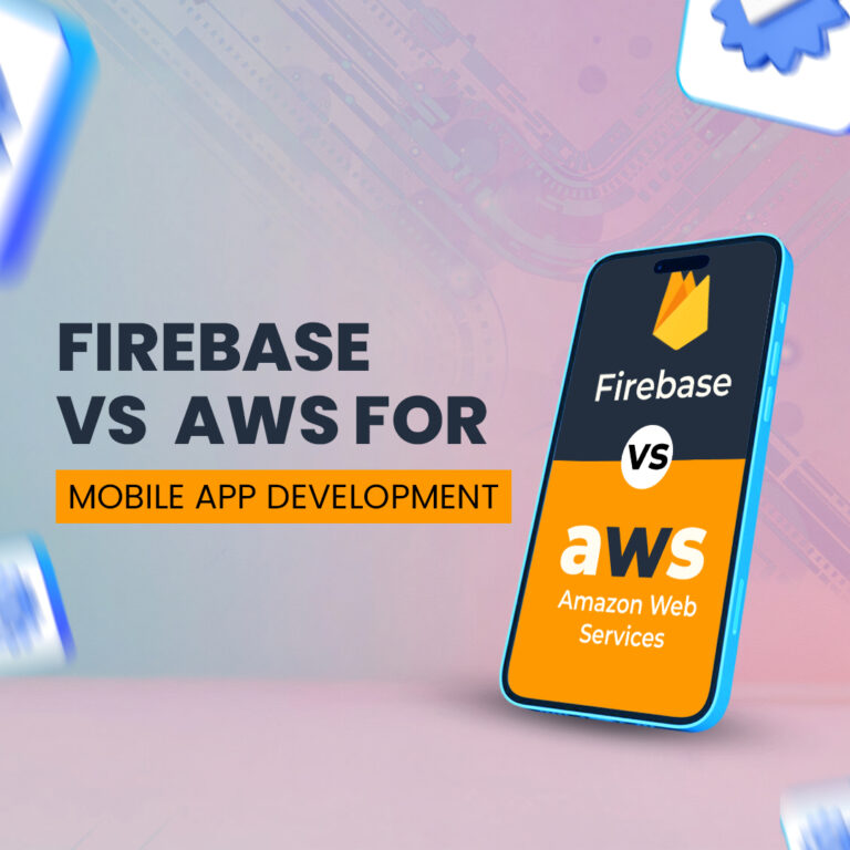 Firebase vs AWS for mobile app development