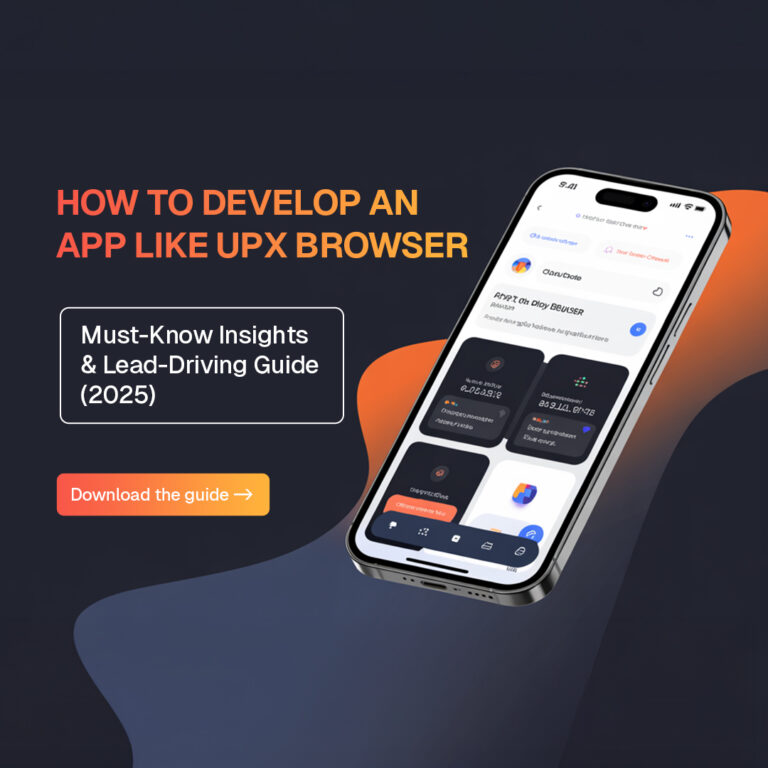 Develop an App Like UPX Browser