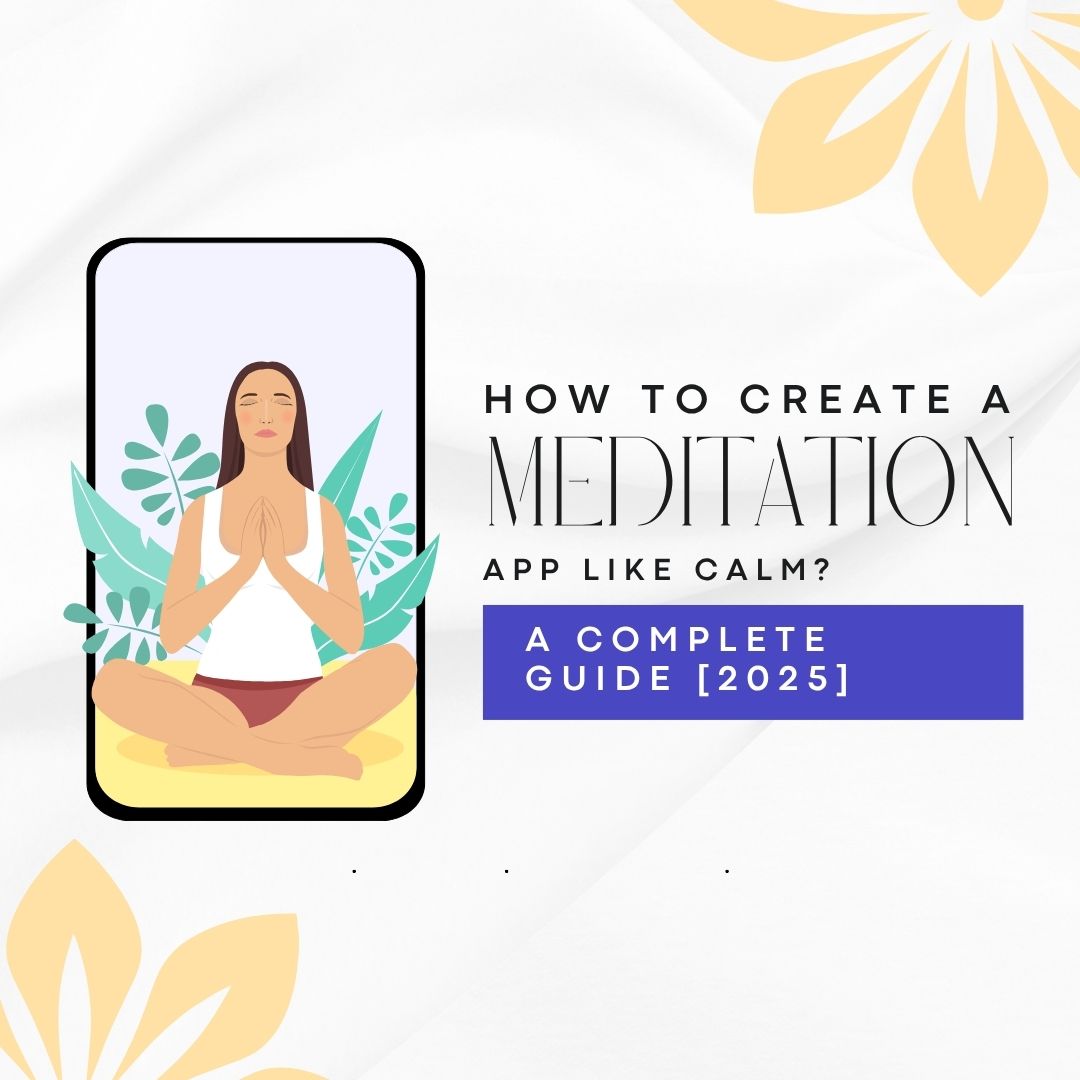 Create a Meditation App Like Calm