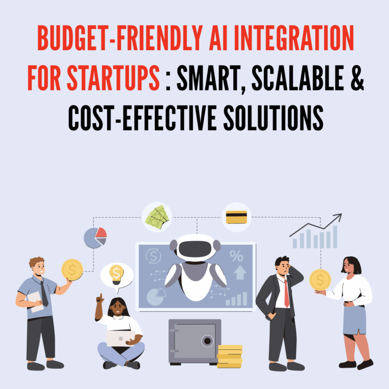Budget-Friendly AI Integration for Startups_ Smart, Scalable & Cost-Effective Solutions