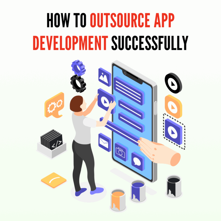 How to Outsource App Development Successfully