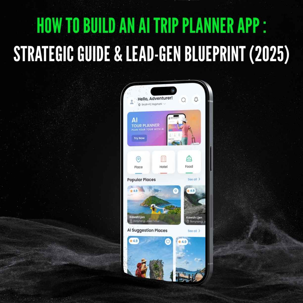 How to Build an AI Trip Planner App Strategic Guide & Lead-Gen Blueprint (2025)