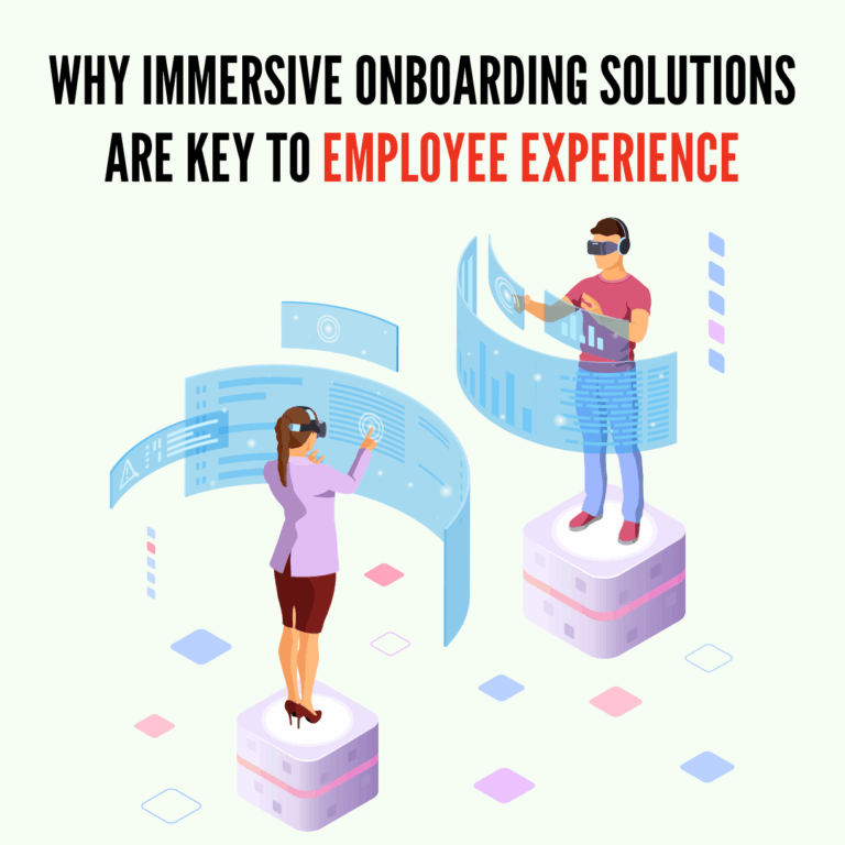 Why Immersive Onboarding Solutions Are Key to Employee Experience