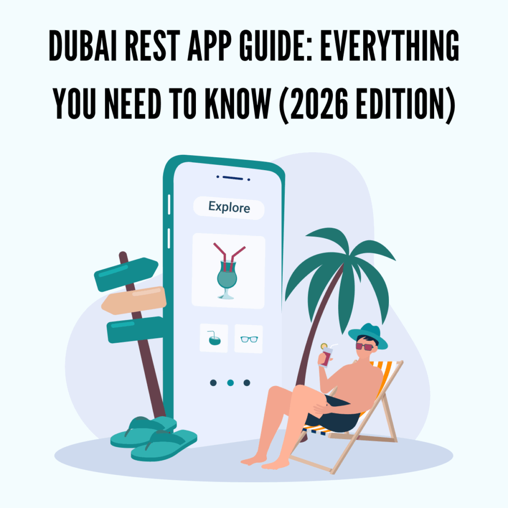 Dubai REST App Guide: Everything You Need to Know (2026 Edition)